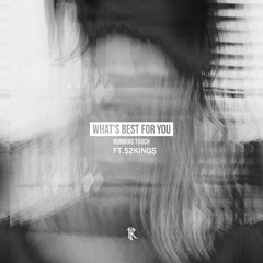 Running Touch - What's Best For You Ft. 52KINGS