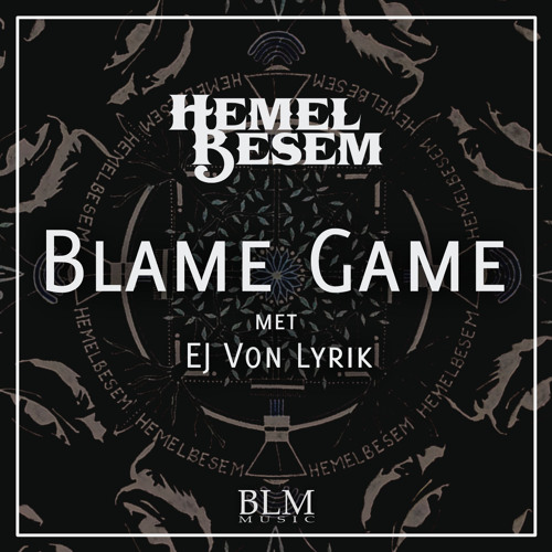 Blame Game (ft EJ Von Lyrik)