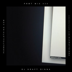 PRMT MIX 020 :: DJ Kraft Dinna