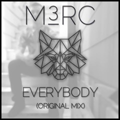 M3RC - Everybody (Original Mix)