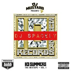 DJ MUSTARD - 10Summers Mix Vol. 1 (DJ SPACELY)