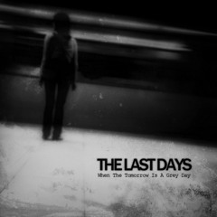 The Last Days - The Time Will Never Come Back