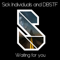Sick Individuals & DBSTF - Waiting for you