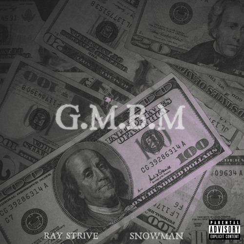 G.M.B.M - Ray Strive Ft. Snowman