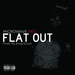 Microwave Red (Flat Out) - Prod. by KingScoot 2015