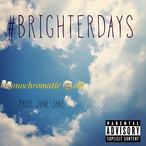 #BrighterDays (prod.JuneJane)