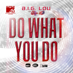 Do What You Do (2013 Remix) (radio) [MTV feature] - FREE DL in Description