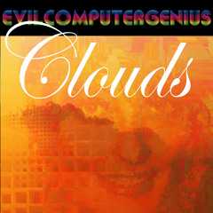 evilcomputergenius - Clouds