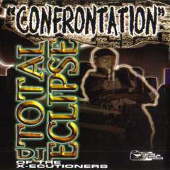 DJ Total Eclipse- Confrontation (1999)