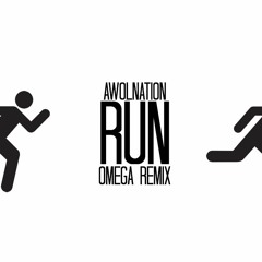 Awolnation - Run (Omega Remix)