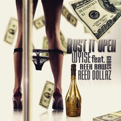 Bust It Open ft. Reed Dollaz