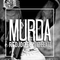 MURDA - (redjoo x RichBeatz)