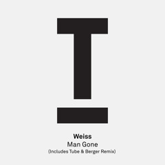 Weiss - Man Gone (Tube & Berger Remix)
