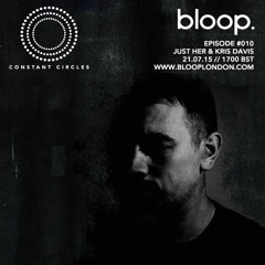 Constant Circles Radio 010 w/ Just Her & Kris Davis (Young Alaska / Subjekt)