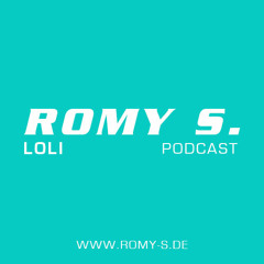 Romy S. Podcast | LoLi | 39