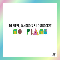 DJ Pippi, Sandro S & LostRocket - No Piano (House Mix Instrumental)