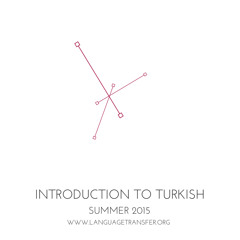 Introduction to Turkish, Track 1 - Language Transfer, The Thinking Method