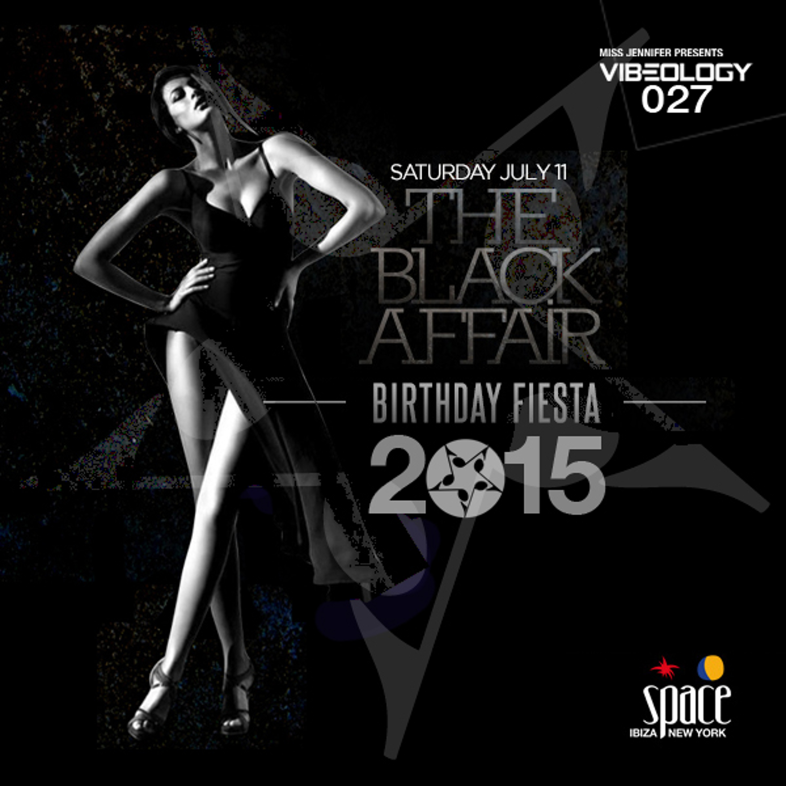 Miss Jennifer - Vibeology 027 - Live Set From The Black Affair Birthday @ Space Ibiza NY (7-11-2015)