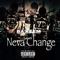 Ra'Keem - Neva Change