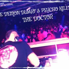 The Demon Dwarf Vs Psycho Killer - The Docter (Uptempo)