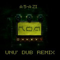 ROA - A 5 - A Zi ( UNU' Dub Remix ) -2014