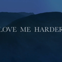 Love Me Harder (Cover of Ariana Grande)