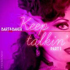 Bart&Baker Feat Kitten On The Keys -  Keep Talkin (Fare Soldi Radio Edit)
