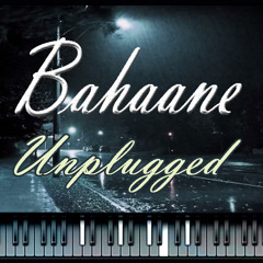 Bahaane (Unplugged)