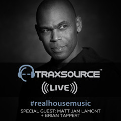 Traxsource LIVE! #24 with Matt Jam Lamont