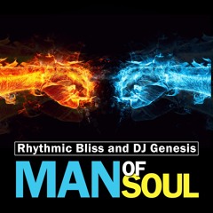 Rhythmic Bliss and DJ Genesis - Man Of Soul
