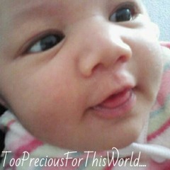 TOO PRECIOUS FOR THIS WORLD