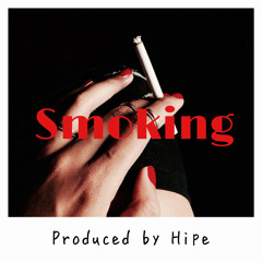 Smoking (prod by Hipe)