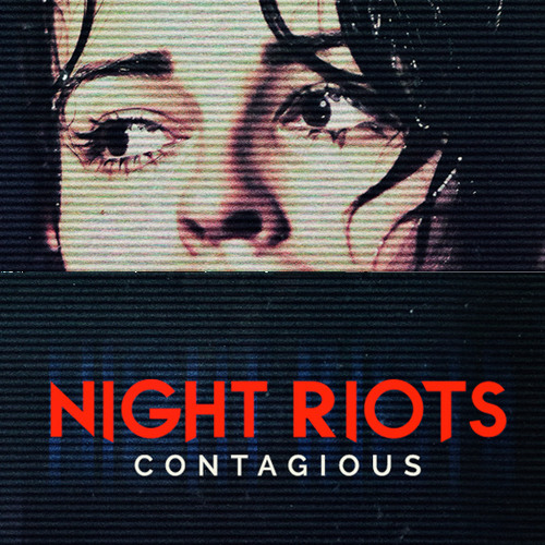 Night Riots Contagious Orchestra Re Mix By Mf Wafy On Soundcloud Hear The World S Sounds Night riots have been compared to the cure (by mtv) and the killers (earmilk), described as new wavey bliss (billboard). soundcloud