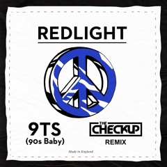 Redlight - 9ts (90s Baby) (The Checkup Remix) [FREEDL05]