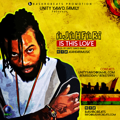 Ajahfari - Is This Love (Unity Yawd Family) - Bashrobeats Promotions