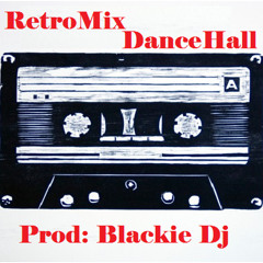 RetroMix DanceHall - BlackieDj