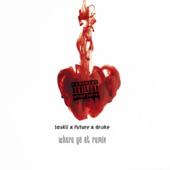 Where Ya At Remix ft Future x Drake