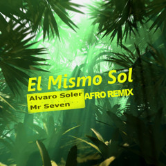 Alvaro Soler - El Mismo Sol (Mr Seven REMIX)