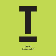 Jaceo - Coqueta (Preview) - OUT NOW!