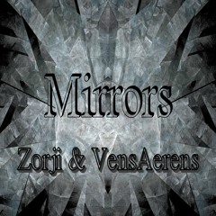 Zorji  & Vens Aerens - Mirrors (Original Mix)