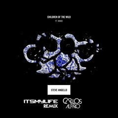 Steve Angello Feat. Mako - Children Of The Wild (Carlos Alfaro & Itsmylife Remix)