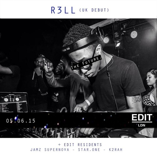 R3LL - Live at EDIT LDN June 2015