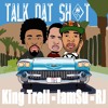 King Trell Feat Iamsu And Rj Talk Dat Shit Prod By League Of Starz Mp3