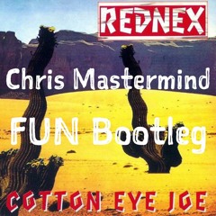 Cotton Eye Joe (Chris Mastermind Private FUN Bootleg) CLICK BUY LINK