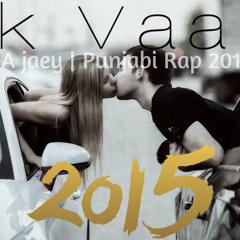" IK VAAR " [Official] - A jaey ||| Latest Punjabi Love Rap Song 2016 |||