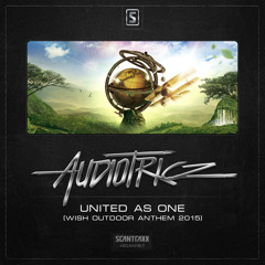 Audiotricz - United As One (Wish Outdoor 2015 Anthem)