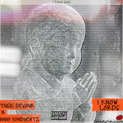 I Know Lords [Prod By Bankyondbeatz]