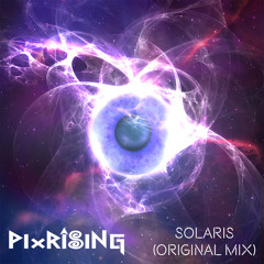 PIxRISING - Solaris (Original Mix)