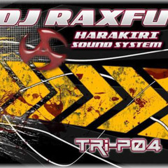 dj raxfu  harakiri sound sytem for release vinyl tri-p04