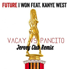 I Won (Trophy) [Vacay Vs Pancito Jersey Club Remix]